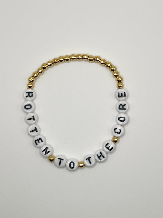 Rotten to the Core (Letter Beads)